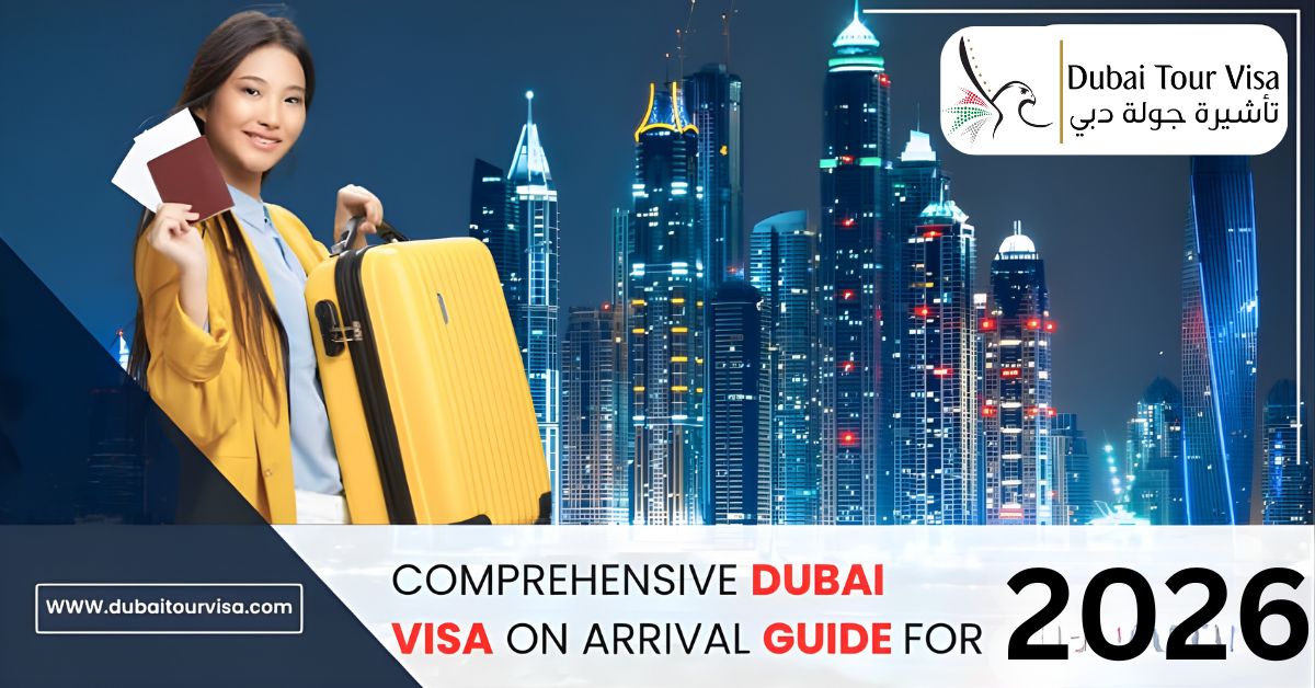 Comprehensive Dubai Visa on Arrival Guide for 2026